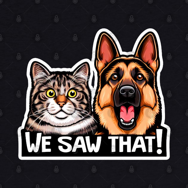 We Saw That meme Tabby Cat German Shepherd Dog by Plushism